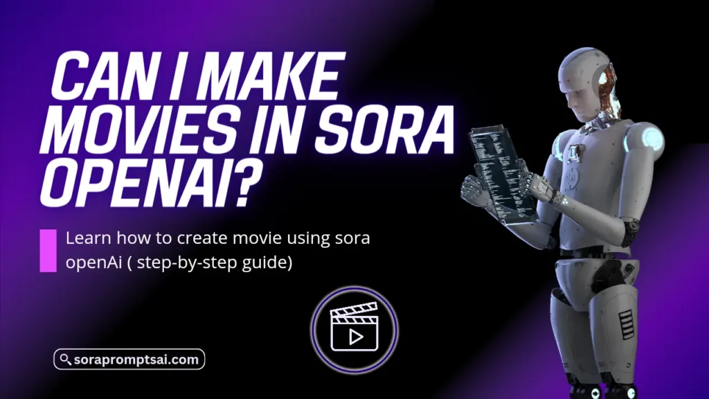 How to create movie in sora openAi?